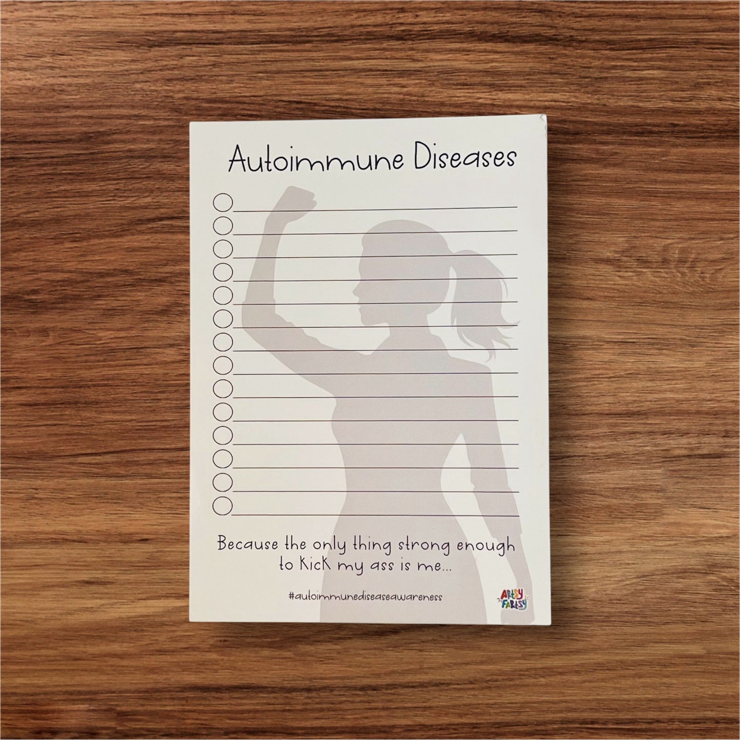 Autoimmune Diseases:  Because The Only Thing Strong Enough To Kick My Own Ass Is Me Notepad