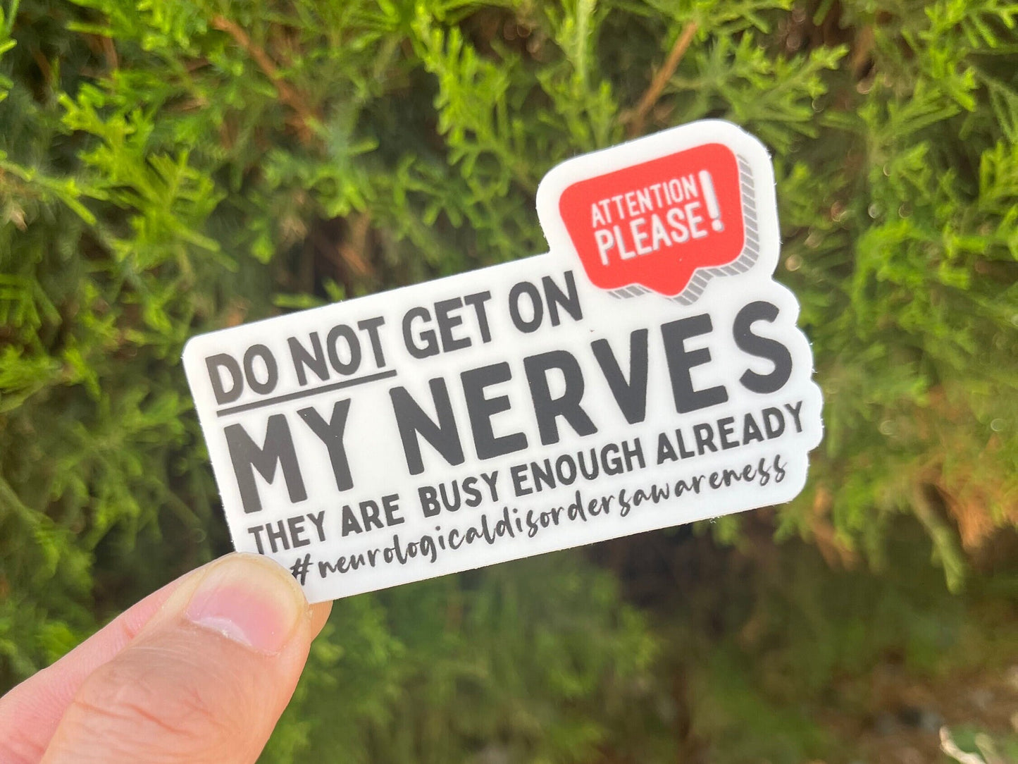 Do Not Get On My Nerves - They Are Busy Enough Already Neurological Disorders Sticker