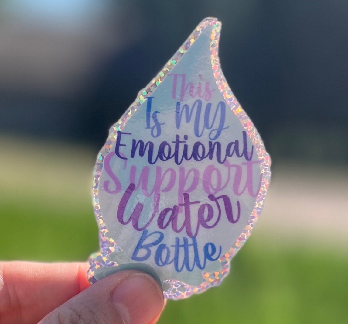 Emotional Support Water Bottle Vinyl Sticker